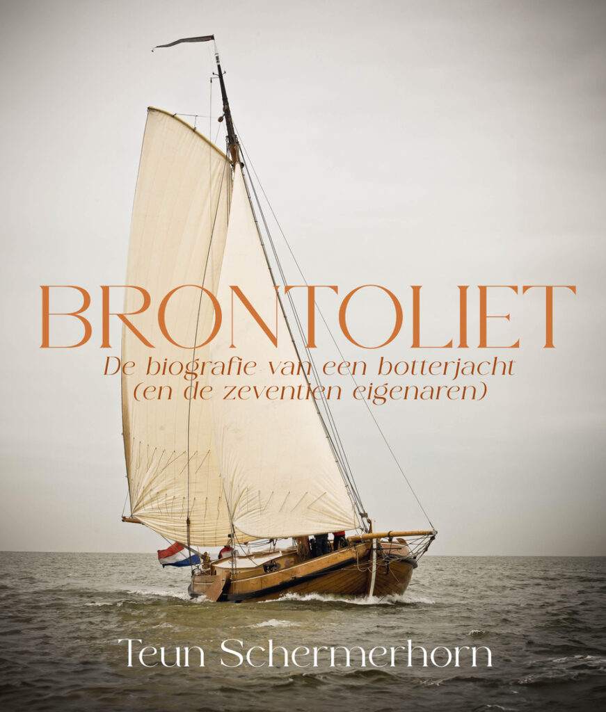 Brontoliet, de biografie van een botterjacht (en de zeventien eigenaren)